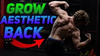 How to Grow an Aesthetic Back