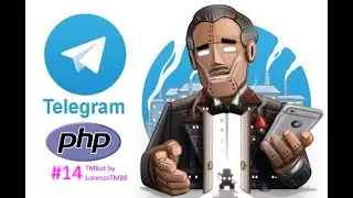 #14 - TMBot - Tutorial Bot Telegram PhP [ITA]