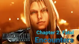 FINAL FANTASY VII REMAKE Walkthrough Part 3: Chapter 2: Fatal Encounters