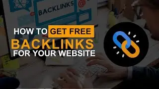 How to Get Free Backlinks to My Site 2024 Pt1