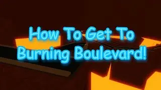 How To Get to Burning Boulevard | Roblox Taxi Simulator 2
