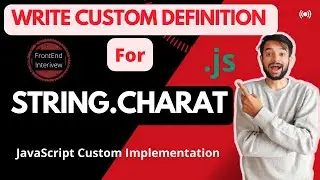 String.charAt custom implementation (JS Custom Implementation Ep-6)