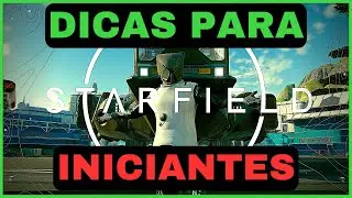 🟢STARFIELD - DICAS PARA INICIANTES DO INICIO DE JOGO LEVEL 1 AO 20