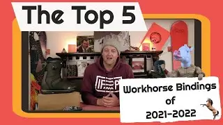 The Top 5 Workhorse Bindings Of 2021-2022