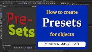 How to create Presets in Cinema 4D 2023 @MaxonVFX ​