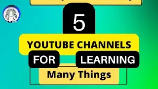 top 5 YouTube channels to learn many things - CodeAndMan