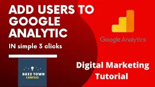 Add User In Google Analytics | Google Analytics Access To Other Users | Google Analytics Tutorial