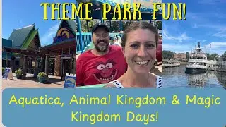 Aquatica, Animal Kingdom & Magic Kingdom | Busy Few Days at Florida Theme Parks!