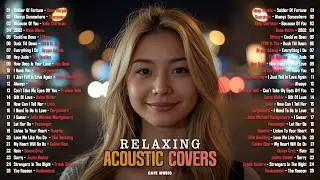 Relaxing Acoustic Pop Ballad Versions of Your Favorite Songs