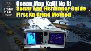 Fishing Planet Ocean Map Kaiji No Ri, Sonar And Fishfinder Guide, First Xp Grind Method