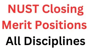 NUST Closing Merit Positions 2024 I NUST Merit Positions I NUST Merit List I NUST Test Preparation