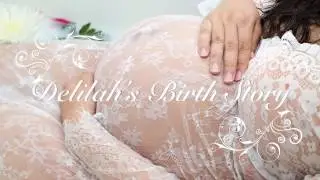 Delilah's Birth Story