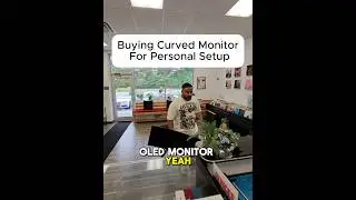 BUYING CURVED MONITOR FOR PERSONAL SETUP!!! 