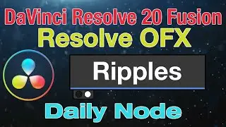 DaVinci Resolve 20 Fusion Ripples Node
