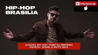 HIP HOP BRASÍLIA 2024 💥 TOP 5 MELHORES