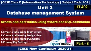 Create and edit tables using wizard and SQL commands |Part - 3| IT 402 | Class 10 | OpenOffice Base|