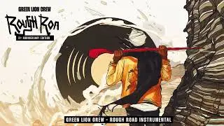 Green Lion Crew - Rough Road Instrumental (11th Anniversary Edition)
