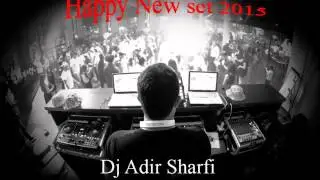 Happy New set deep house 2015 Dj Adir Sharfi