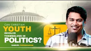 Can Christian Youth Involve Themselves In Politics | Q & A | Samuel Dhinakaran