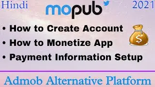 How to monetize application with Mopub. Admob alternative Platform. How to add payment information.