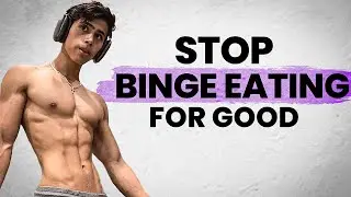 5 Steps To STOP Binge Eating In 2024 [FOR GOOD]