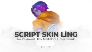 Script Skin Ling Street Punk | Starligth | No Password | MediaFire