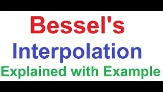Bessel's Interpolation Formula Explained with Example (Similar to Stirling's Interpolation)