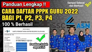 🔴CARA DAFTAR PPPK GURU 2022 BAGI PELAMAR P1 P2 P3 & P4, 100% BERHASIL, PASTIKAN TAMPILAN SEPERTI IN