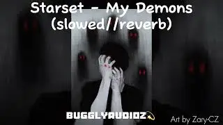 Starset - My Demons (slowed//reverb)