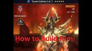 Tyrant Ixlimor - How to Build Him Raid Shadow Legends