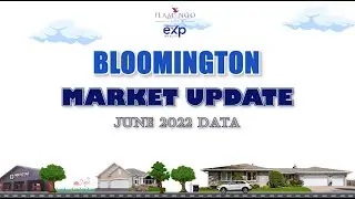 Bloomington Market Update July 2022