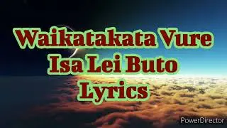 Isa Lei Buto (Lyrics) - Waikatakata Vure