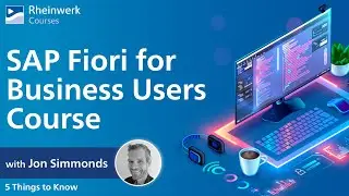 5 Things You Should Know About the SAP Fiori for Business Users and Functional Consultants Series