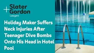 Holiday Maker Suffers Neck Injuries after Teenager Dive Bombs onto his Head in Hotel Pool