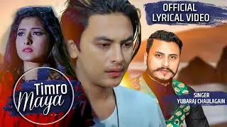 Timro Maya Pauna by Yubaraj Chaulagain, Paul Shah & Anchal Sharma | New Nepali Song 2020 Lyrical