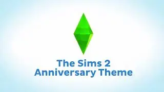 The Sims 2 Anniversary Theme Song