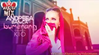 Andreea Banica feat Kio - Bumerang 2013 (Production DeeJay Relax MIX)