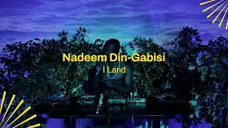 Nadeem Din Gabisi - 'I Land' X The Glasshouse
