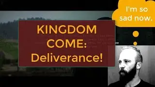 Kingdom Come: does this game suck? (it doesn't and they're working hard on it still)