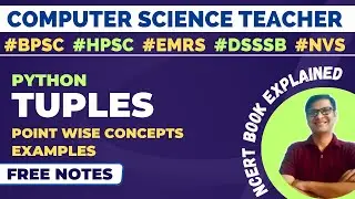 TUPLES In Python | PGT Computer Science  BPSC, HPSC, EMRS, NVS, DSSSB, CBSE
