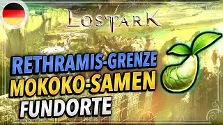 Rethramis-Grenze | MOKOKO Samen - Alle  Fundorte erklärt | Lost Ark Deutsch | MOKOKO Seeds Locations