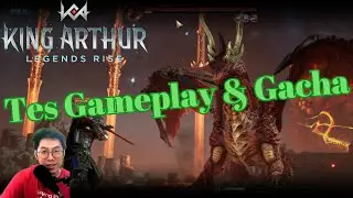 🔥🔥Gameplay & Gacha ⚔️ Grafiknya Edan‼️ [KING ARTHUR LEGENDS RISE]