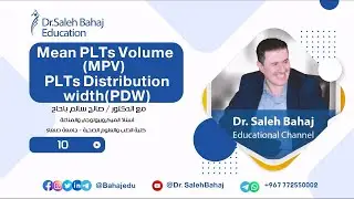 10- Mean PLTs Volume (MPV) & PLTs Distribution width (PDW)