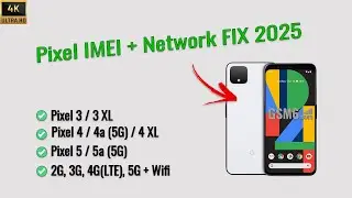 Fix IMEI, WiFi & SIM Network on Google Pixel 3/4/5 (Free , Tested QCN Files | 2025 Guide)