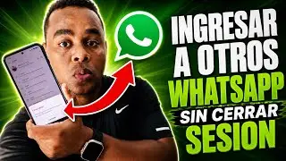 Cómo ingresar a otros WhatsApp desde mi teléfono sin cerrar sesión