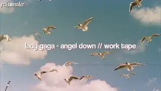 lady gaga — angel down - work tape // (sub. español)