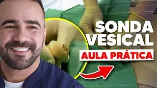 AULA PRÁTICA DE CATETERISMO VESICAL (SONDA VESICAL) - COMO PASSAR A SONDA