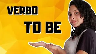 Entenda o que é VERBO TO BE