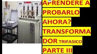 como hacemos la prueba de transformador trifasico partes columnas aisladores baja tension