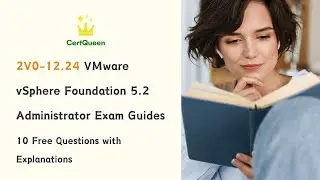 2V0-12.24 VMware vSphere Foundation 5.2 Administrator Guides | 10 Free Questions with Explanations